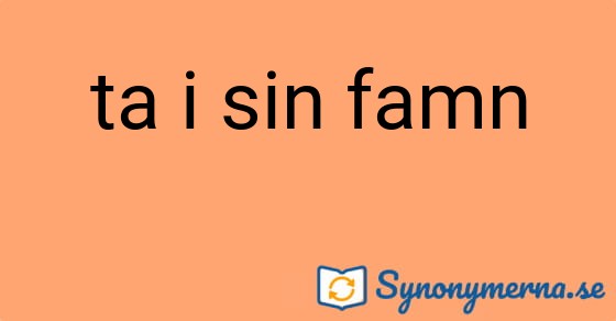 Bild som illustrerar uttrycket ta i sin famn och dess synonymer.