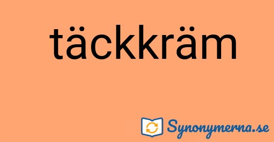 Bild som illustrerar uttrycket  täckkräm och dess synonymer.
