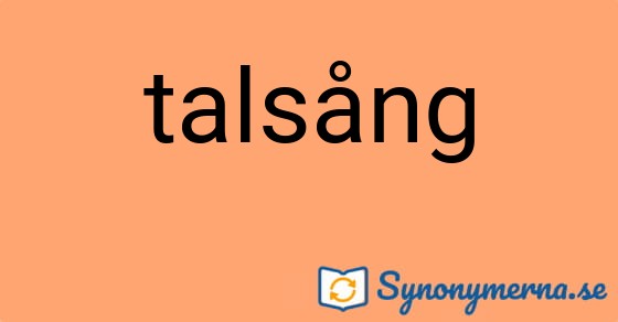 Bild som illustrerar ordet talsång och dess synonymer.