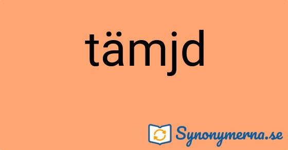 Bild som illustrerar ordet tämjd och dess synonymer.