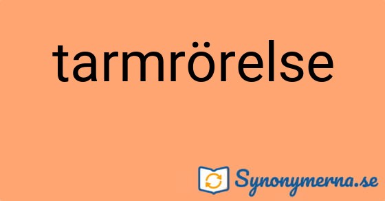 Bild som illustrerar ordet tarmrörelse och dess synonymer.