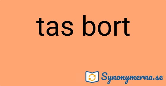 Bild som illustrerar uttrycket tas bort och dess synonymer.
