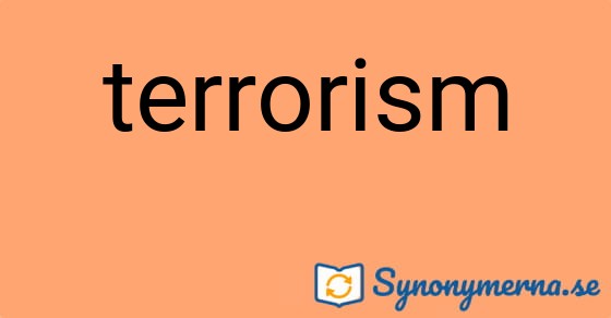 Bild som illustrerar ordet terrorism och dess synonymer.