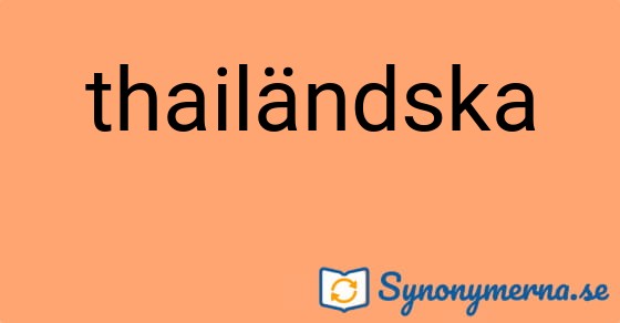 Bild som illustrerar ordet thailändska och dess synonymer.