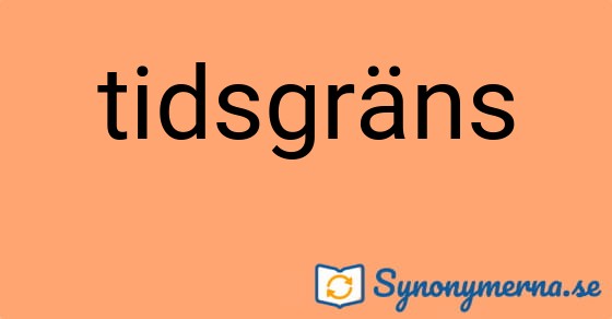 Bild som illustrerar ordet tidsgräns och dess synonymer.