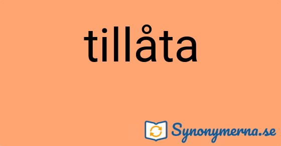 Bild som illustrerar ordet tillåta och dess synonymer.