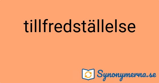 Bild som illustrerar ordet tillfredställelse och dess synonymer.
