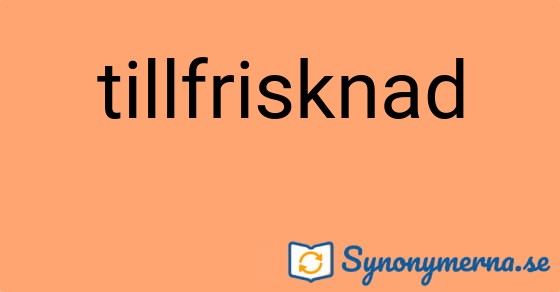 Bild som illustrerar ordet tillfrisknad och dess synonymer.