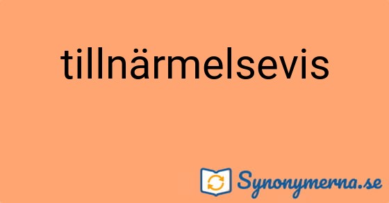 Bild som illustrerar ordet tillnärmelsevis och dess synonymer.