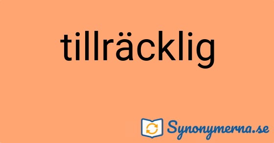 Bild som illustrerar ordet tillräcklig och dess synonymer.