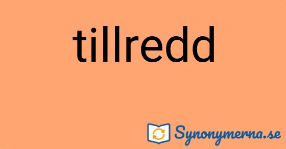 Bild som illustrerar ordet tillredd och dess synonymer.