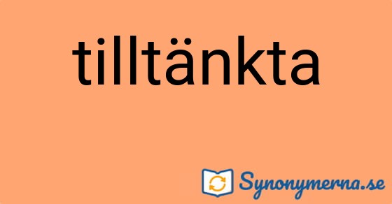 Bild som illustrerar ordet tilltänkta och dess synonymer.