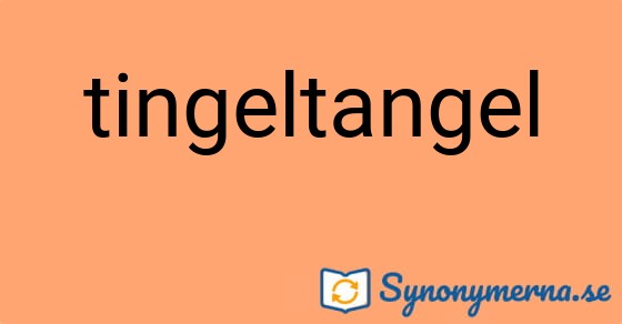 Bild som illustrerar ordet tingeltangel och dess synonymer.