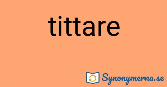 Bild som illustrerar ordet tittare och dess synonymer.