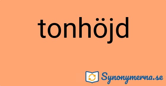 Bild som illustrerar ordet tonhöjd och dess synonymer.