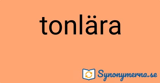 Bild som illustrerar ordet tonlära och dess synonymer.