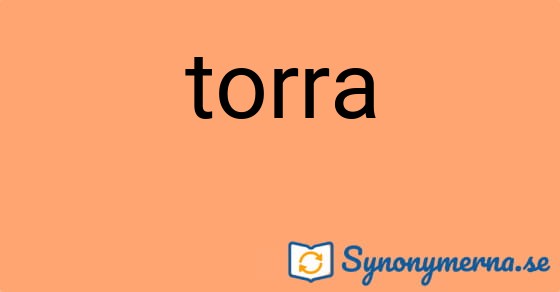 Bild som illustrerar ordet torra och dess synonymer.