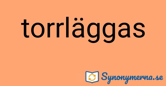 Bild som illustrerar ordet torrläggas och dess synonymer.