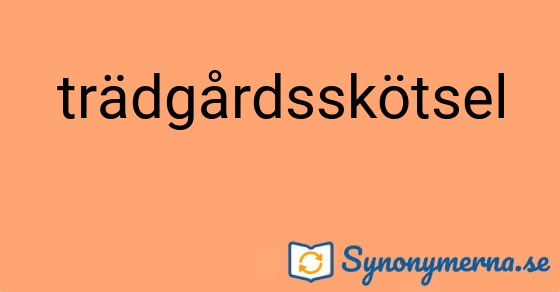 Bild som illustrerar ordet trädgårdsskötsel och dess synonymer.