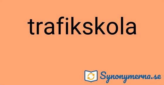 Bild som illustrerar ordet trafikskola och dess synonymer.