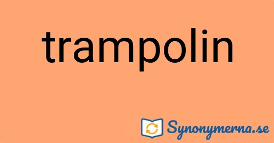 Bild som illustrerar ordet trampolin och dess synonymer.