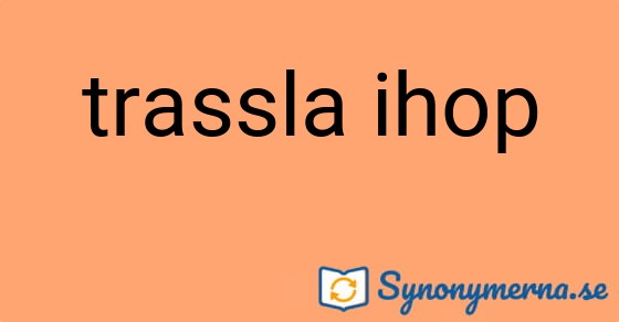 Bild som illustrerar uttrycket trassla ihop och dess synonymer.