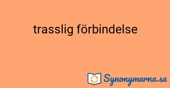 Bild som illustrerar uttrycket trasslig förbindelse och dess synonymer.