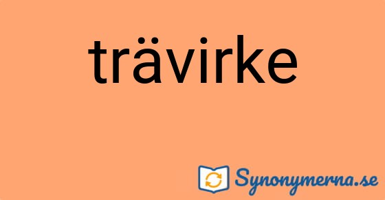 Bild som illustrerar ordet trävirke och dess synonymer.