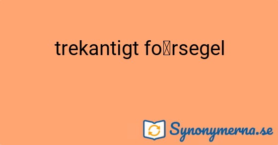 Bild som illustrerar uttrycket trekantigt försegel och dess synonymer.