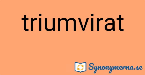 Bild som illustrerar ordet triumvirat och dess synonymer.