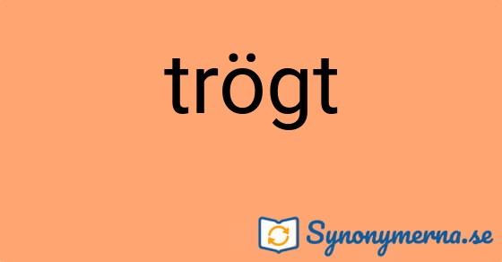 Bild som illustrerar ordet trögt och dess synonymer.