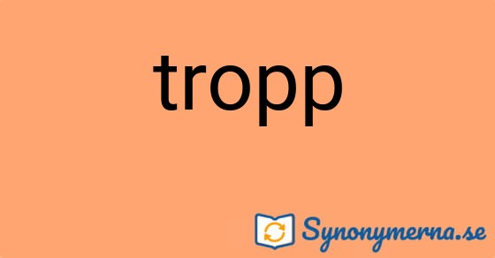 Bild som illustrerar ordet tropp och dess synonymer.