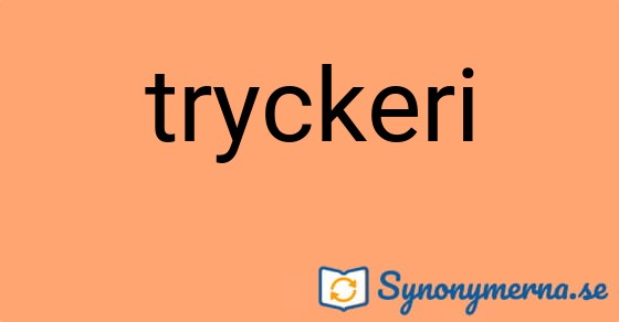 Bild som illustrerar ordet tryckeri och dess synonymer.