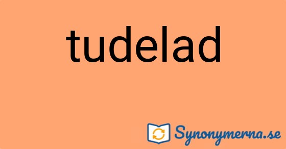 Bild som illustrerar ordet tudelad och dess synonymer.