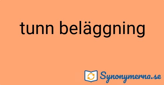 Bild som illustrerar uttrycket tunn beläggning och dess synonymer.