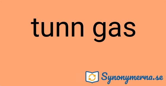 Bild som illustrerar uttrycket tunn gas och dess synonymer.