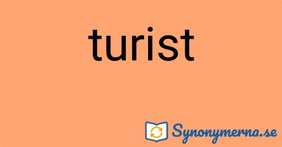 Bild som illustrerar ordet turist och dess synonymer.