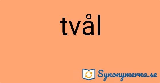 Bild som illustrerar ordet tvål och dess synonymer.