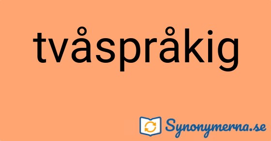 Bild som illustrerar ordet tvåspråkig och dess synonymer.