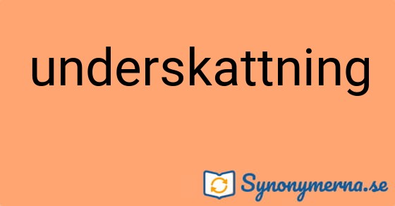 Bild som illustrerar ordet underskattning och dess synonymer.