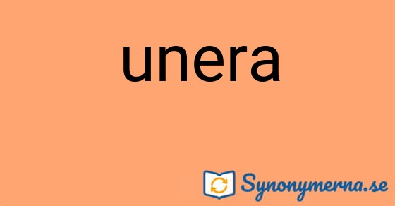 Bild som illustrerar ordet unera och dess synonymer.
