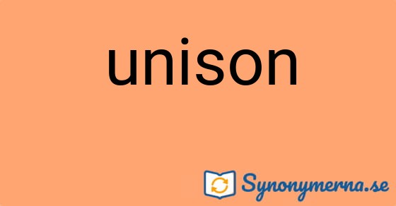 Bild som illustrerar ordet unison och dess synonymer.