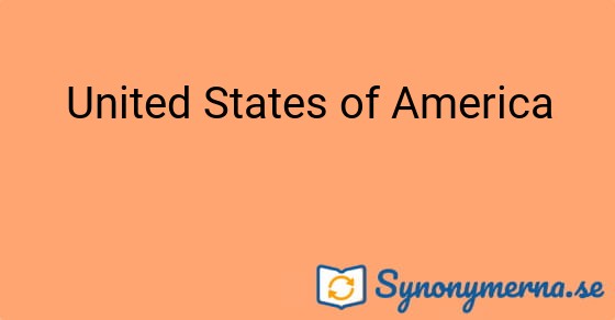 Bild som illustrerar uttrycket United States of America och dess synonymer.