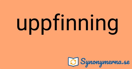 Bild som illustrerar ordet uppfinning och dess synonymer.