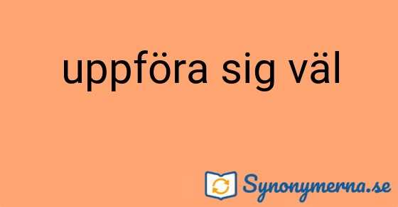 Bild som illustrerar uttrycket uppföra sig väl och dess synonymer.