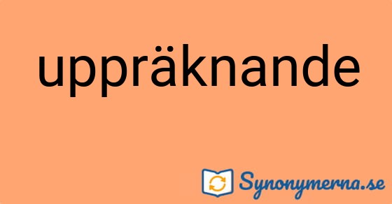Bild som illustrerar ordet uppräknande och dess synonymer.