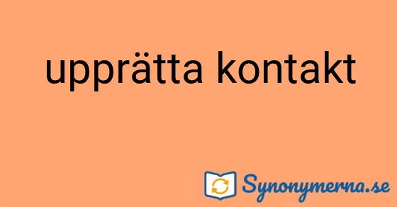 Bild som illustrerar uttrycket upprätta kontakt och dess synonymer.