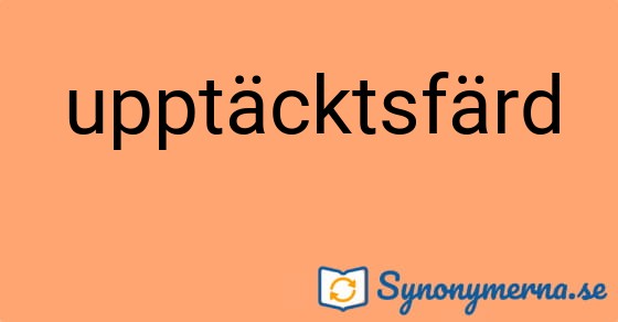 Bild som illustrerar ordet upptäcktsfärd och dess synonymer.