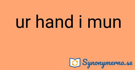 Bild som illustrerar uttrycket ur hand i mun och dess synonymer.
