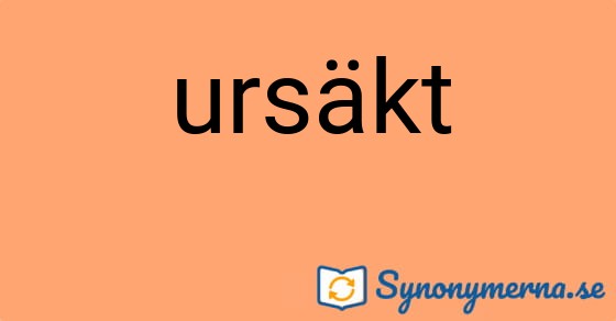 Bild som illustrerar ordet ursäkt och dess synonymer.